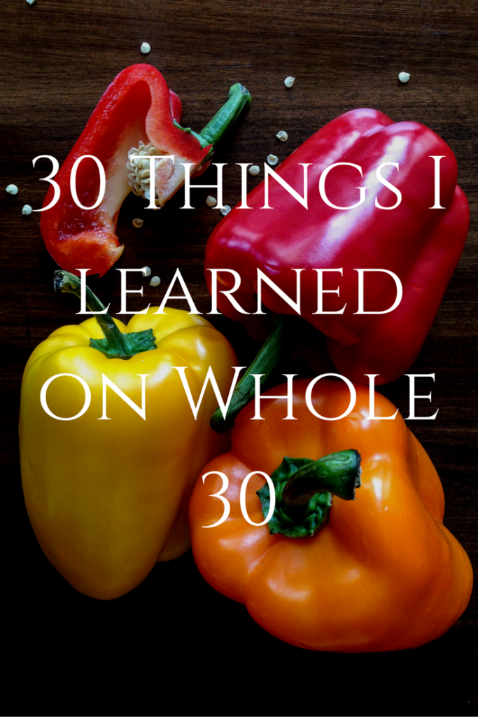 30 Things I learned on Whole 30