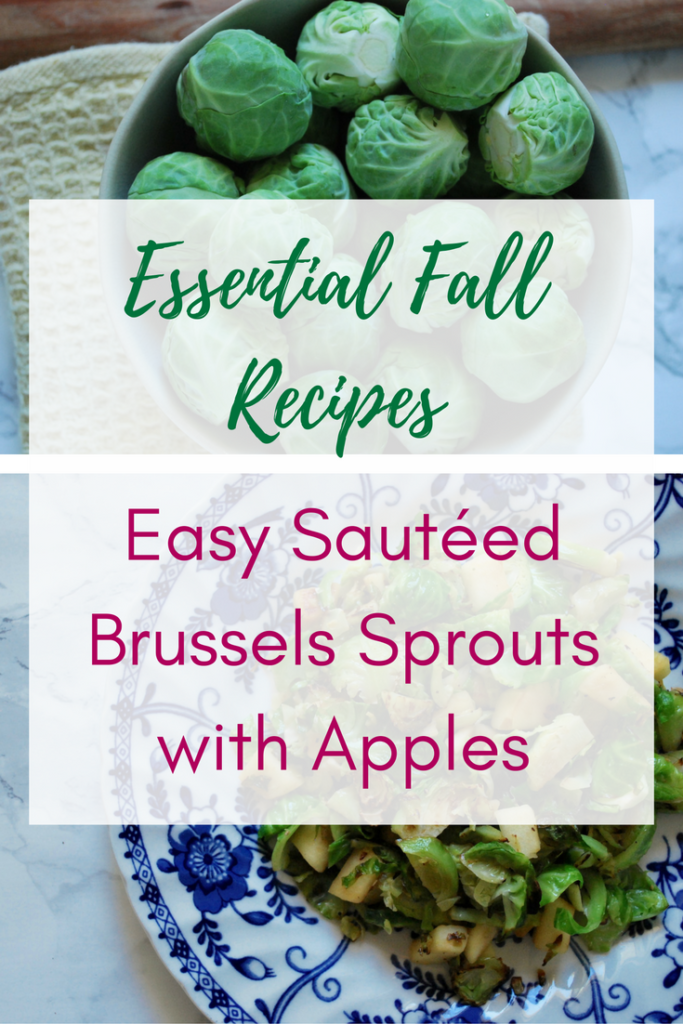 Essential Fall Recipes: Sautéed Brussels Sprouts with Apples