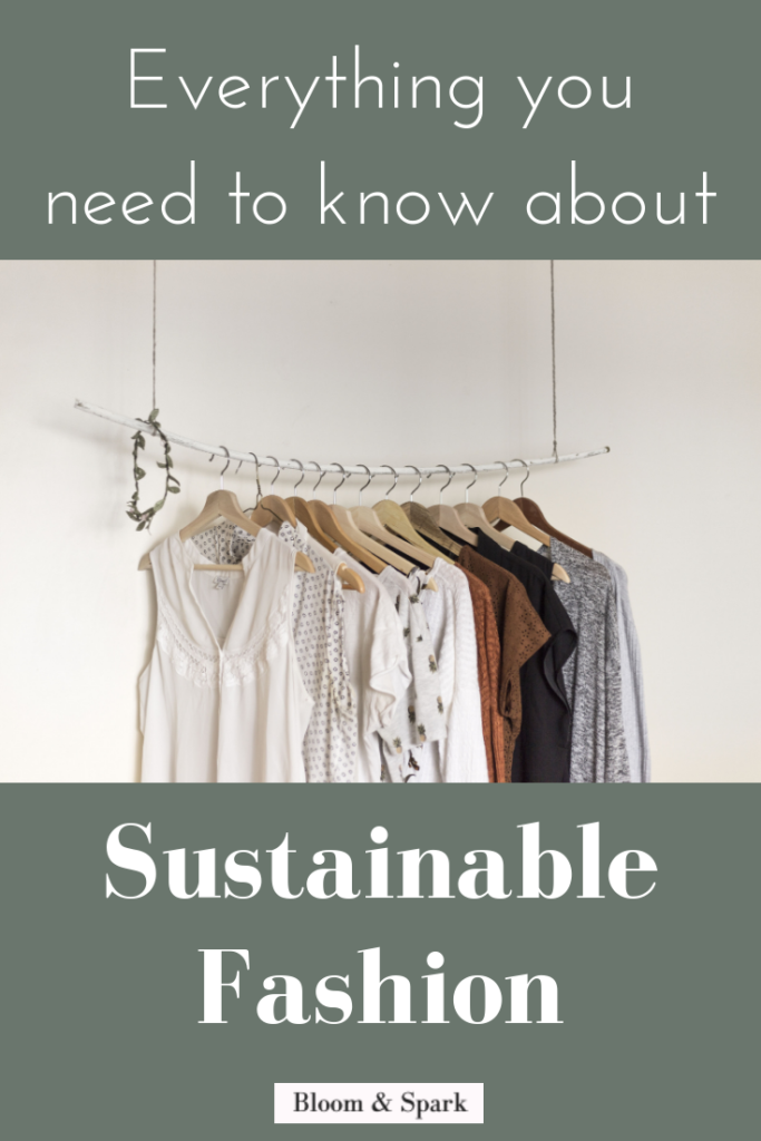 Why Should We Care About The Sustainable Fashion Movement? - Bloom & Spark