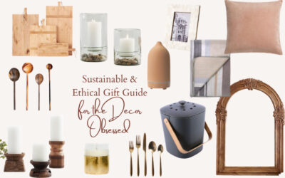 Sustainable & Ethical Gift Guide: For The Decor Obsessed