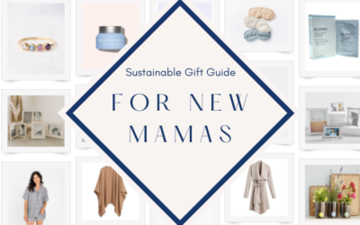 Sustainable Gift Guide For New Mamas