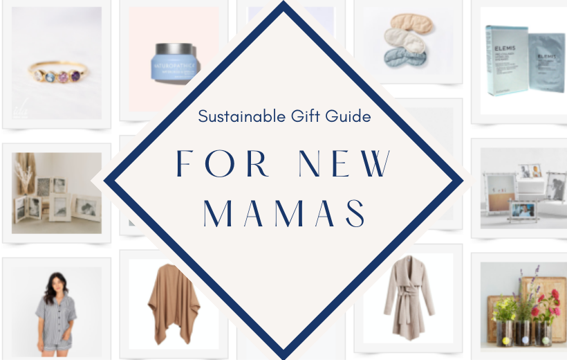 Sustainable Gift Guide for new mamas